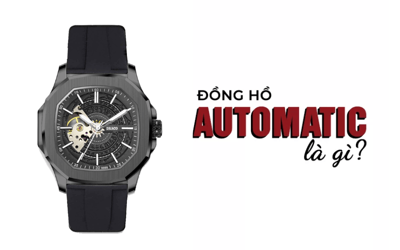 Đồng hồ Automatic là gì